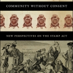 Q&A: Zachary Hutchins, editor of <em>Community without Consent: New Perspectives on the Stamp Act</em>
